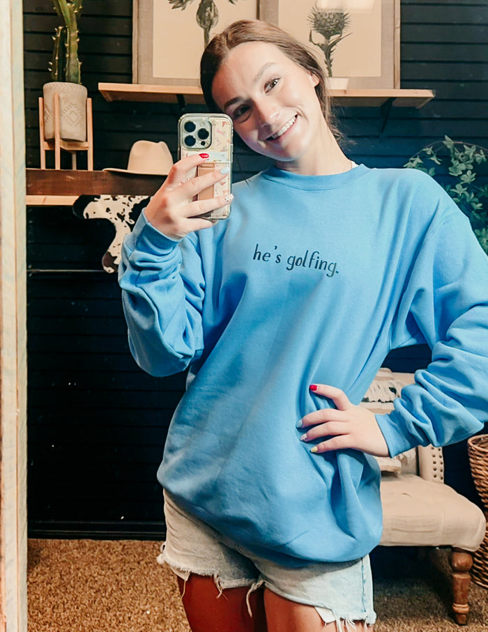 "He's Golfing" Blue Crewneck