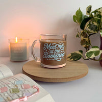 Meet me at the Bookshop Bookish Glass Mug