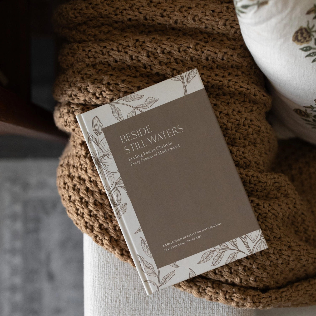 Beside Still Water: Finding Rest In Every Season of Motherhood