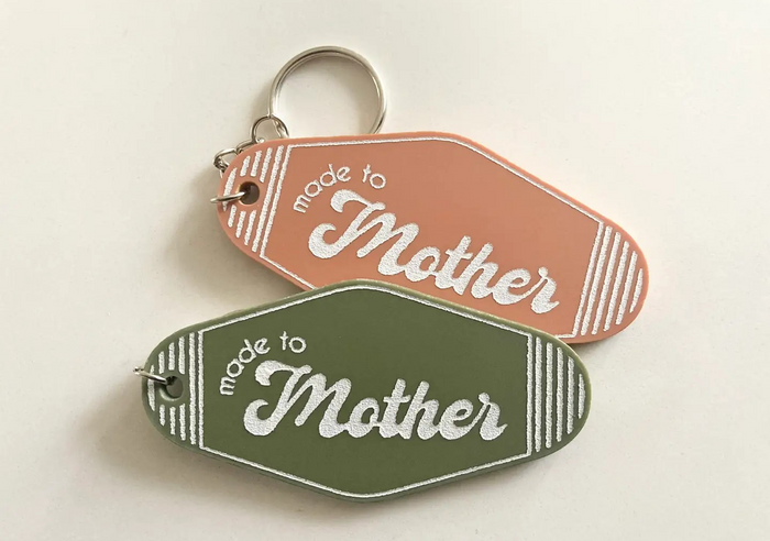 Made To Mother Keychain