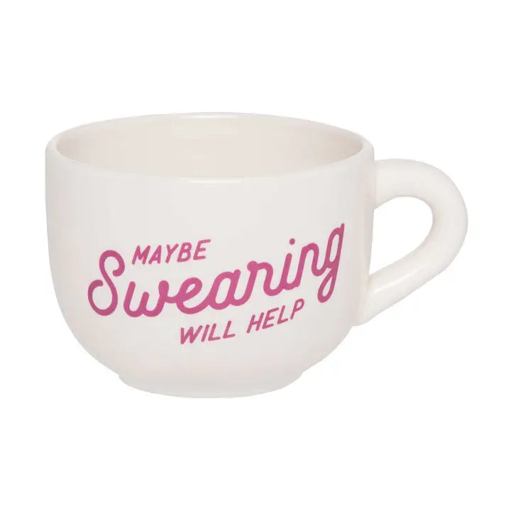 Maybe Swearing Will Help Mug/Soup Mug